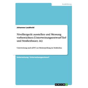 Nivelliergerat-ausstellen-und-Messung-vorbereichten--Unterweisungsentwurf-Tief--und-Stra-enbauer--in-