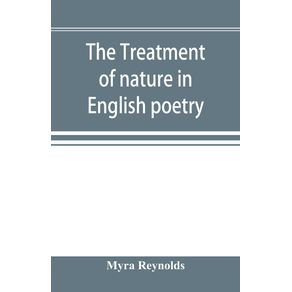 The-treatment-of-nature-in-English-poetry-between-Pope-and-Wordsworth