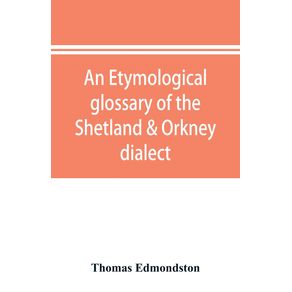 An-etymological-glossary-of-the-Shetland---Orkney-dialect