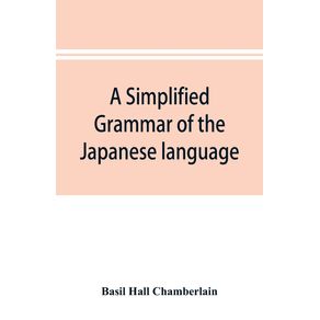 A-simplified-grammar-of-the-Japanese-language--modern-written-style-