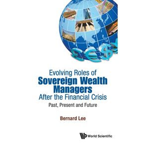 EVOLVING-ROLES-OF-SOVEREIGN-WEALTH-MANAGERS-AFTER-THE-FINANCIAL-CRISIS