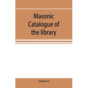 Masonic-catalogue-of-the-library-of-the-Grand-Lodge-of-Pennsylvania-Free-and-Accepted-Masons-January-1st-1880