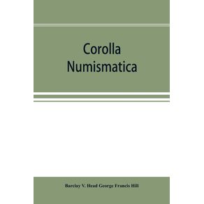 Corolla-numismatica-numismatic-essays-in-honour-of-Barclay-V.-Head.-With-a-portrait-and-eighteen-plates