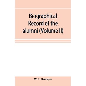 Biographical-record-of-the-alumni-and-Non-Graduates-of-Amherst-College--Classes-72-96--1871-1896--Volume-II-