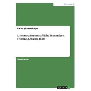 Literaturwissenschaftliche-Textanalyse.-Fontane-Schwab-Rilke