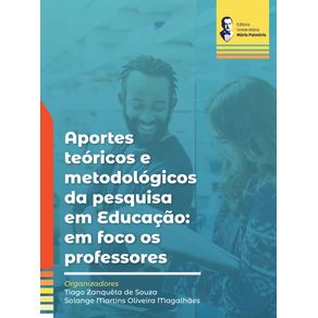 Aportes-teoricos-e-metodologicos-da-pesquisa-em-educacao--em-foco-os-professores