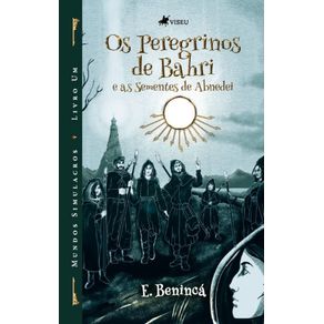 Os-peregrinos-de-Bahri-e-as-Sementes-de-Abnedei--Mundos-Simulacros--Livro-1-