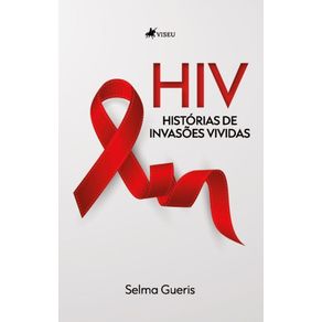 HIV--Historias-de-Invasoes-Vividas