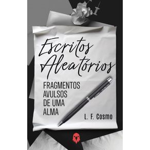 Escritos-Aleatorios--Fragmentos-avulsos-de-uma-alma