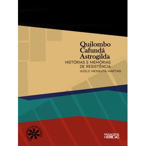 Quilombo-Cafunda-Astrogilda-resistencias-e-memorias---SERIE-TERRITORIOS-NEGROS