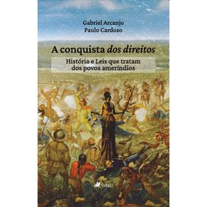 A-Conquista-dos-Direitos-Historia-e-leis-que-tratam-dos-povos-amerindios