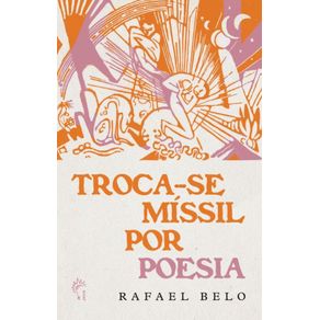 Troca-se-missil-por-poesia