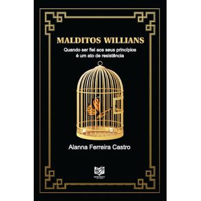 Malditos-Willians--Quando-ser-fiel-aos-seus-principios-e-um-ato-de-resistencia