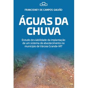 Aguas-da-chuva--Estudo-de-viabilidade-da-implantacao-de-um-sistema-de-abastecimento-no-municipio-de-Varzea-Grande-–-MT