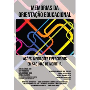 Memorias-da-orientacao-educacional--Acoes-mediacoes-e-percursos-em-Sao-Joao-de-Meriti-–-RJ