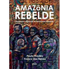 Amazonia-rebelde--Identidade-e-memoria-do-movimento-estudantil