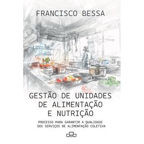 Gestao-de-unidades-de-alimentacao-e-nutricao--Processo-para-garantir-a-qualidade-dos-servicos-de-alimentacao-coletiva