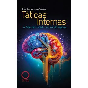 Taticas-Internas--A-Arte-de-Evoluir-na-Era-do-Agora