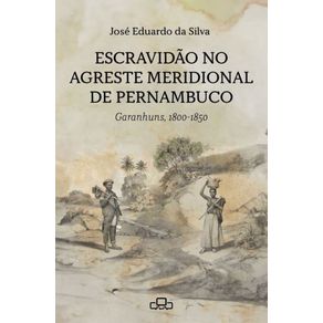 ESCRAVIDAO-NO-AGRESTE--GARANHUNS-1800-1850-MERIDIONAL-DE-PERNAMBUCO