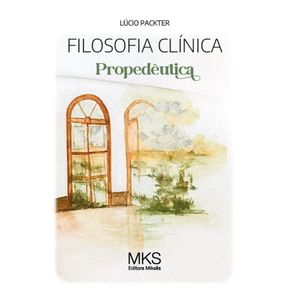 Filosofia-Clinica:-Propedeutica