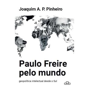 Paulo-Freire-pelo-mundo--Geopolitica-intelectual-desde-o-Sul