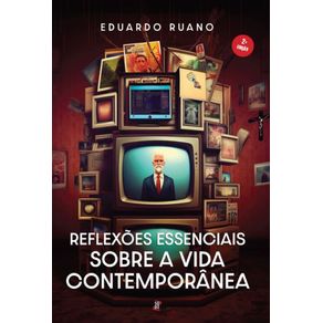 Reflexoes-essenciais-sobre-a-vida-contemporanea