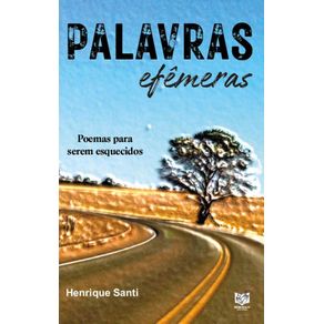 Palavras-efemeras:-Poemas-para-serem-esquecidos