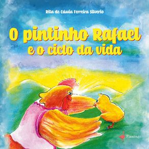 O-pintinho-Rafael-e-o-ciclo-da-vida