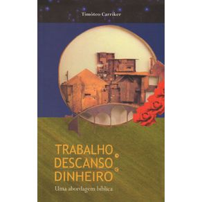 Trabalho-Descanso-e-Dinheiro--Uma-abordagem-biblica