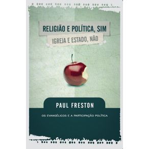 Religiao-e-Politica-Sim--Igreja-e-Estado-Nao