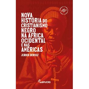 Nova-Historia-do-Cristianismo-Negro-na-Africa-Ocidental-e-nas-Americas
