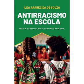 Antirracismo-na-escola:-Uma-pratica-pedagogica-multidisciplinar-decolonial