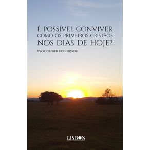 E-possivel-conviver-como-os-primeiros-cristaos-nos-dias-de-hoje-