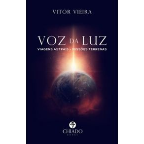 VOZ-DA-LUZ--Viagens-Astrais---Missoes-Terrenas