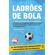 Ladroes-de-bola