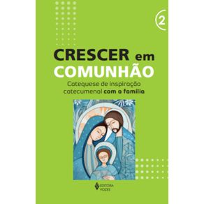 Crescer-em-Comunhao---vol--2-Catequese-de-inspiracao-catecumenal-com-a-familia-0112-