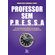 Professor-sem-pressa