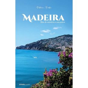 Madeira---ilha-de-misterio-e-encantos