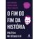 O-fim-do-fim-da-historia(3001)