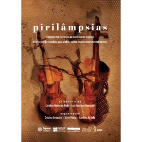 Pirilampsias--Composicoes-e-arranjos-de-Jose-Eduardo-Gramani-Musica-popular-brasileira-para-violino-rabeca-e-outros-instrumentos-de-arco