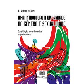 Uma-introducao-a-diversidade-de-genero-e-sexualidade:-Constituicao,-enfrentamento-e-empoderamento