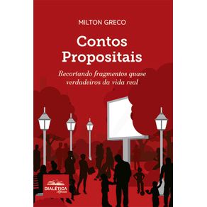 Contos-Propositais:-Recortando-fragmentos-quase-verdadeiros-da-vida-real