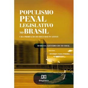 Populismo-Penal-Legislativo-no-Brasil:-Uma-producao-do-discurso-punitivo