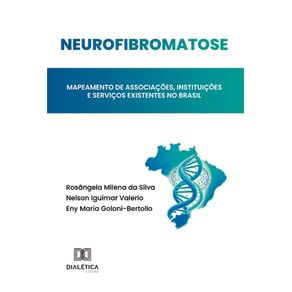 Neurofibromatose:-Mapeamento-de-associacoes,-instituicoes-e-servicos-existentes-no-Brasil