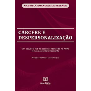 Carcere-e-Despersonalizacao:-Um-estudo-a-luz-da-pesquisa-realizada-na-APAC-feminina-de-Belo-Horizonte