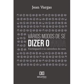 Varios-modos-de-se-dizer-o-nada:-Kierkegaard-e-os-caminhos-do-caos