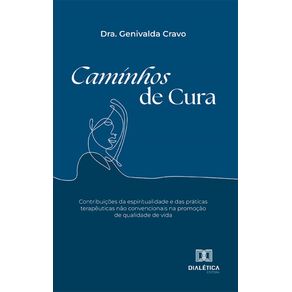 Caminhos-de-Cura:-Contribuicoes-da-espiritualidade-e-das-praticas-terapeuticas-nao-convencionais-na-promocao-de-qualidade-de-vida