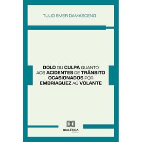 Dolo-ou-culpa-quanto-aos-acidentes-de-transito-ocasionados-por-embriaguez-ao-volante