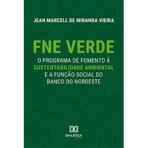 FNE-Verde:-O-programa-de-fomento-a-sustentabilidade-ambiental-e-a-funcao-social-do-Banco-do-Nordeste