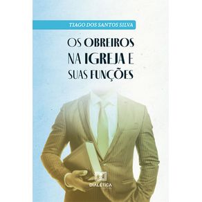 Os-obreiros-na-igreja-e-suas-funcoes